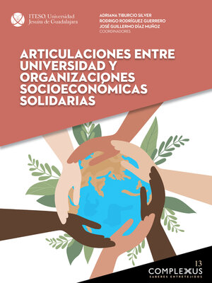 cover image of Articulaciones entre universidad y organizaciones socioeconómicas solidarias
